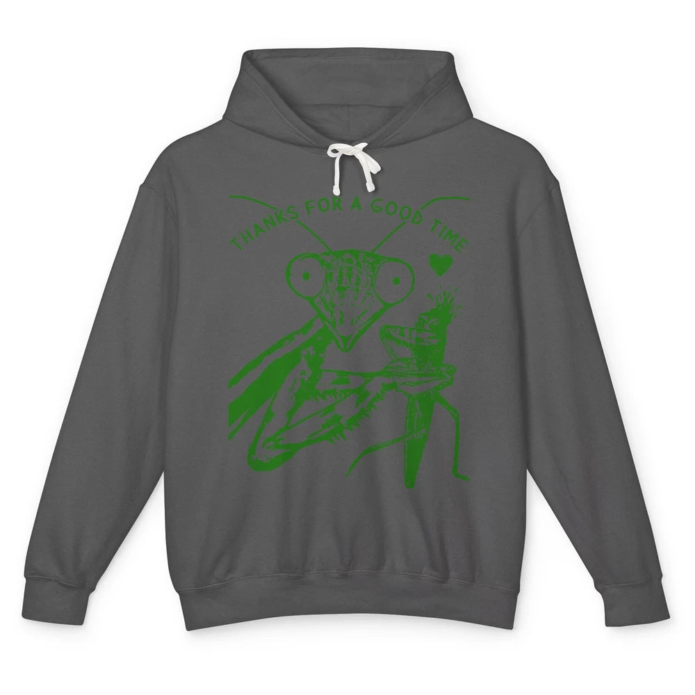 Funny Praying Mantis Thanks For A Good Time Sarcastic Insect Unisex Lightweight Hoodie