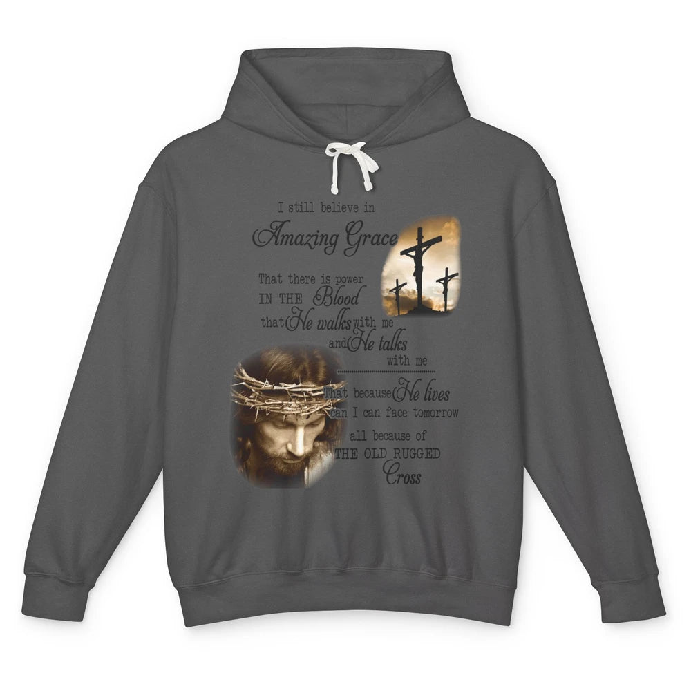 Retro Christian Jesus Cross I Still Believe In Amazing Grace Unisex Lightweight Hoodie