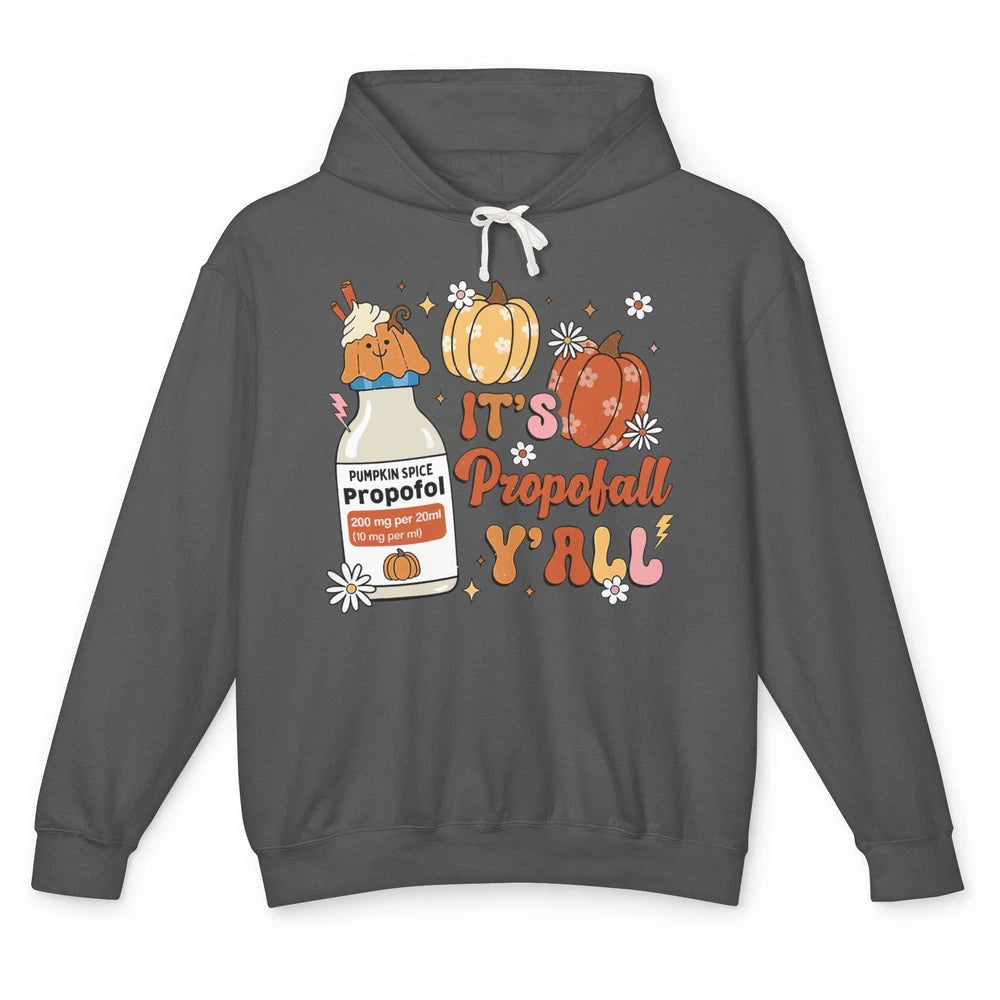 Autumn ICU Nurse It's Propofol Y'all Thankful Anesthetist Unisex Lightweight Hoodie