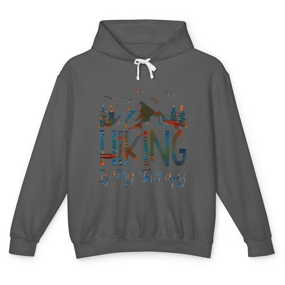 Hiking Is My Therapy Mountain Hike Wander Camping Outdoor Unisex Lightweight Hoodie