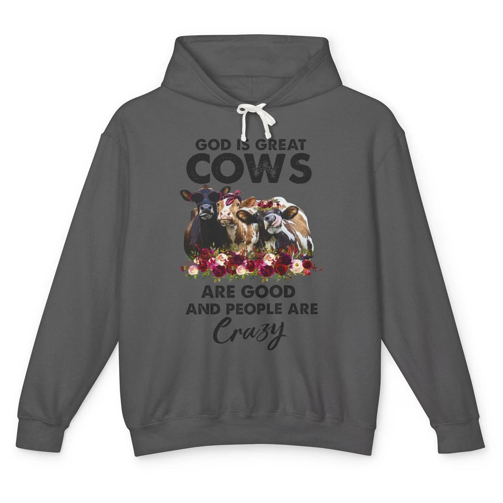 Heifer Gang God Is Great Cows Are Good And People Are Crazy Unisex Lightweight Hoodie