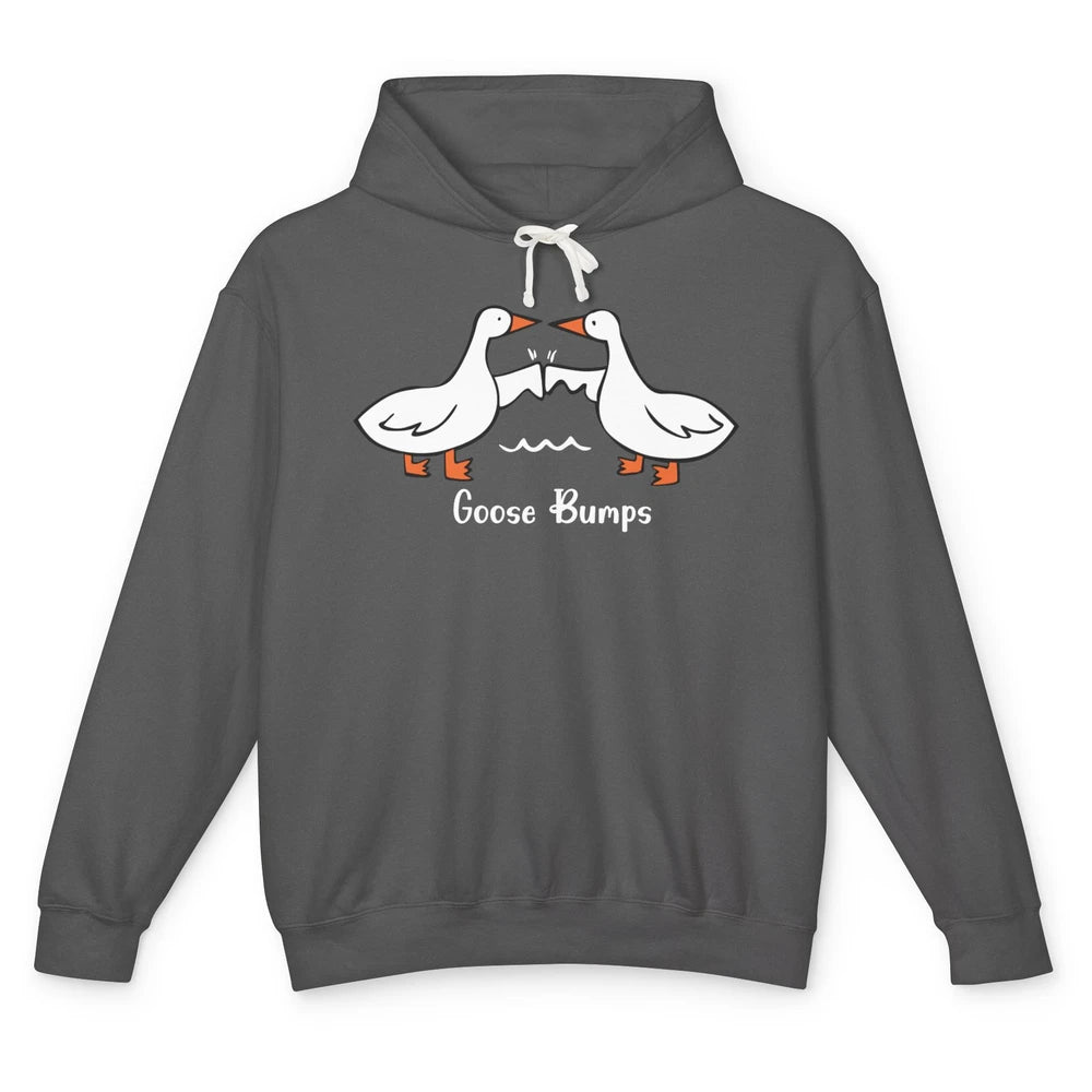 Funny Goose Bumps Fistbump Jokes Goosebumps Animal Pun Unisex Lightweight Hoodie