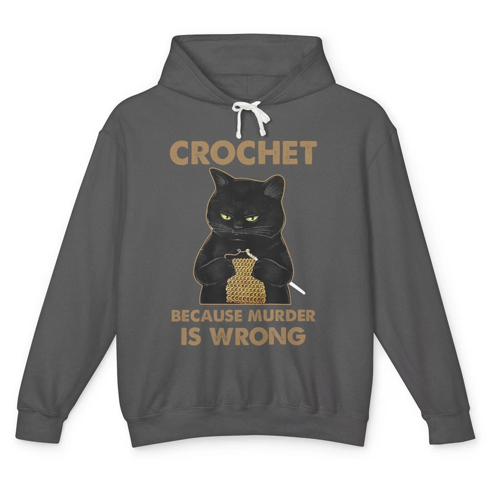 Funny Black Cat Crochet Because Murder Is Wrong Crocheting Unisex Lightweight Hoodie