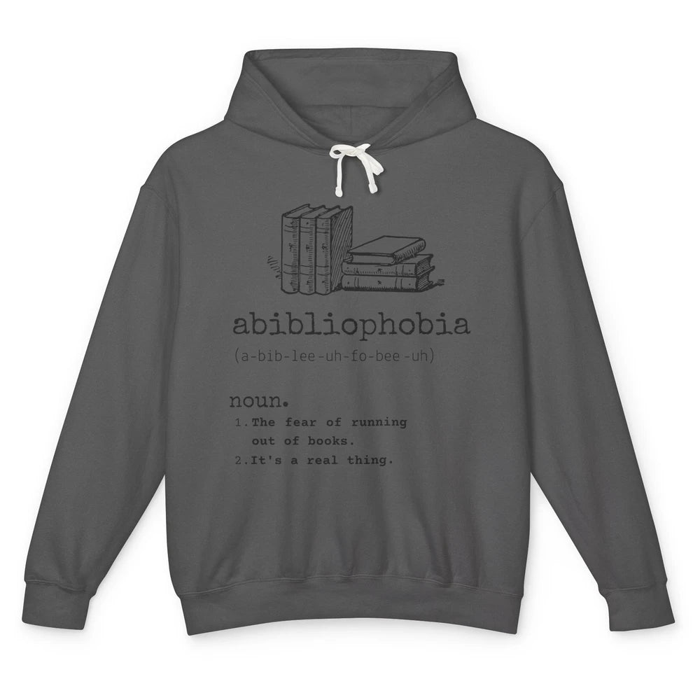 Abibliophobia Fear Of Running Out Of Books Reading Lovers Unisex Lightweight Hoodie