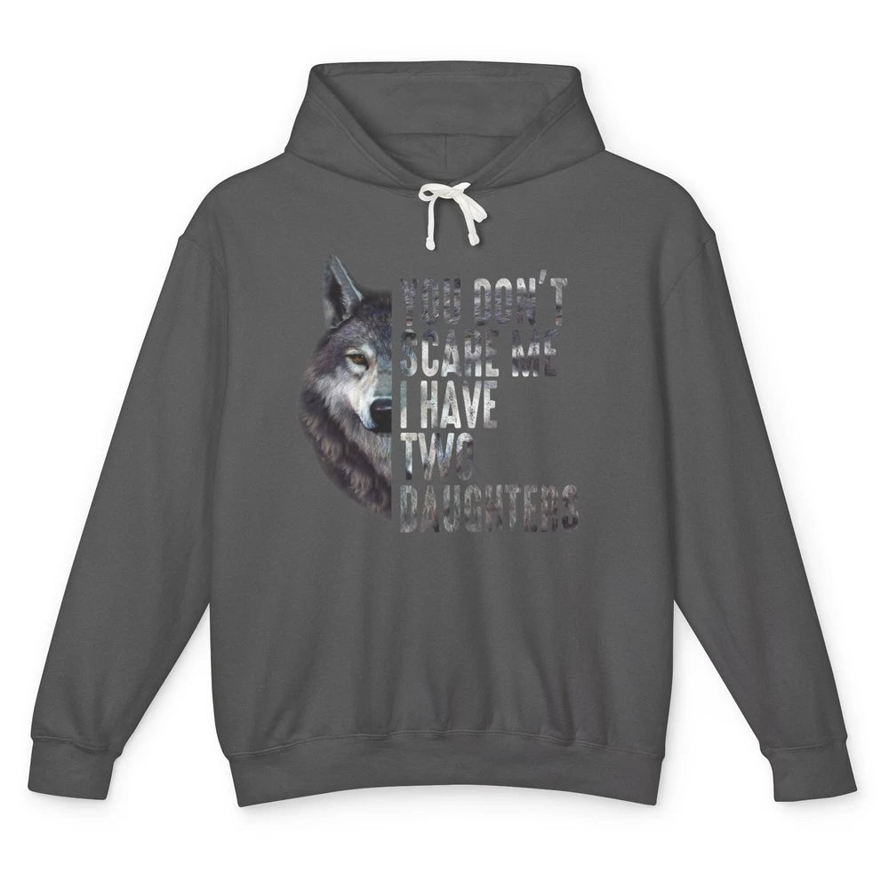 Wolf Dad Don't Scare Me I Have 2 Daughters Funny Fathers Day Unisex Lightweight Hoodie