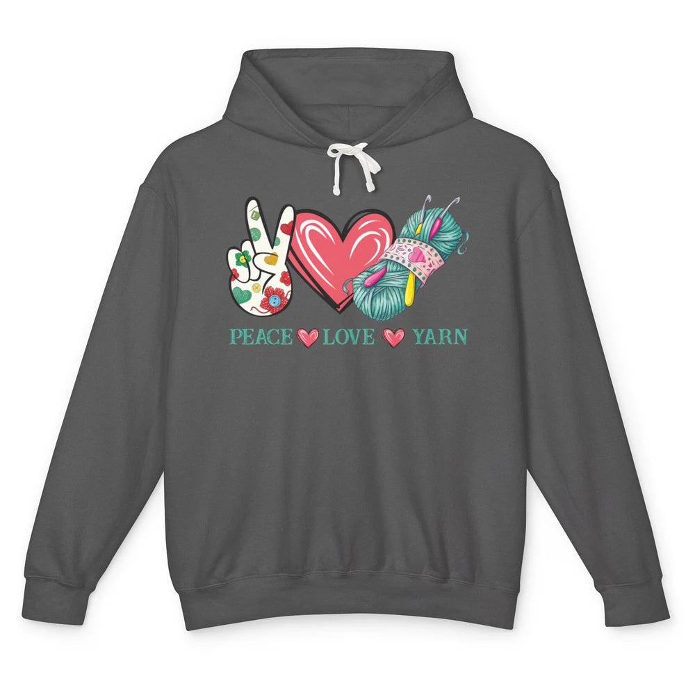 Peace Love Yarn Crochet Lovers Yarning Crocheting Heart Gift Unisex Lightweight Hoodie