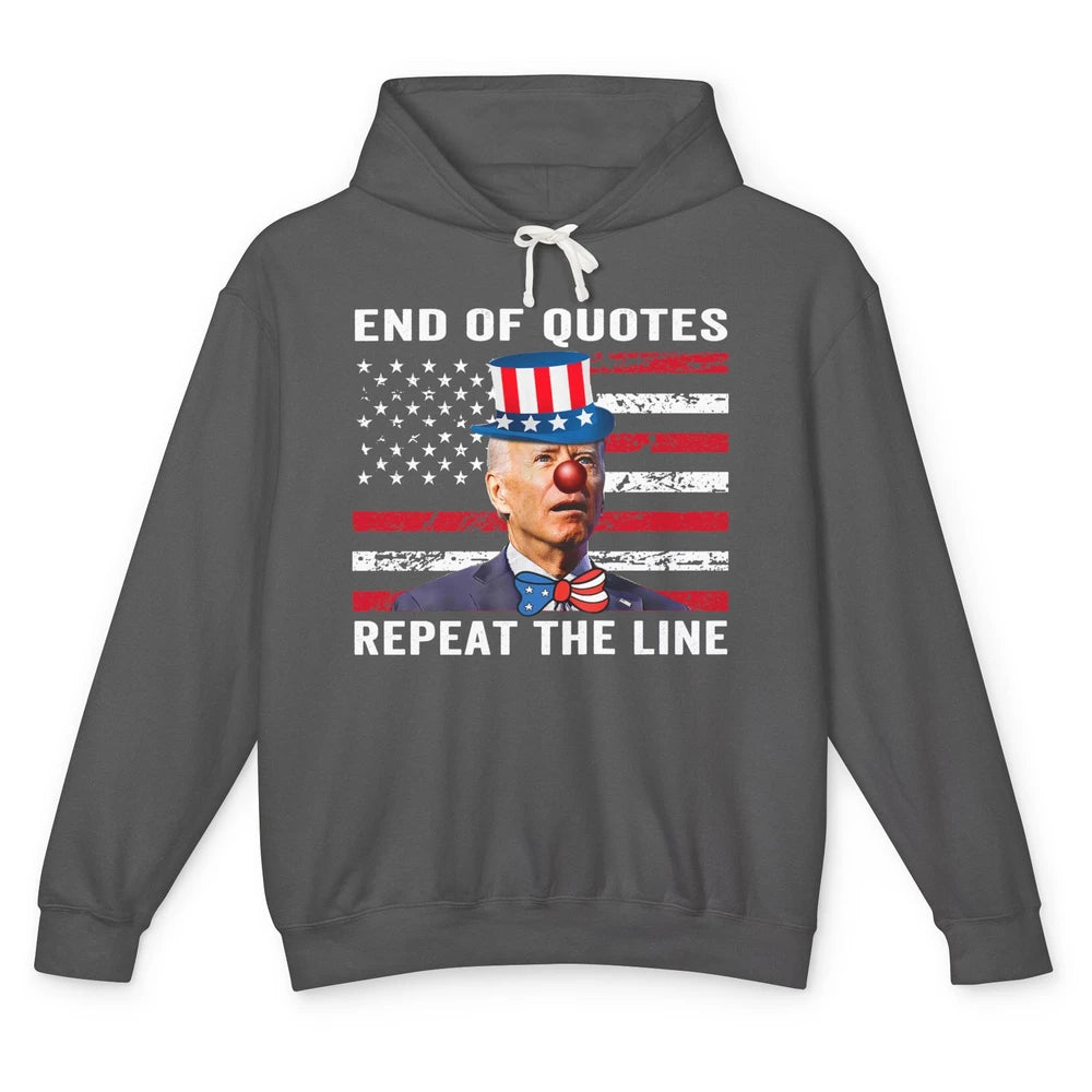 Funny Biden Clown End Of Quotes Repeat The Line Anti Liberal Unisex Lightweight Hoodie