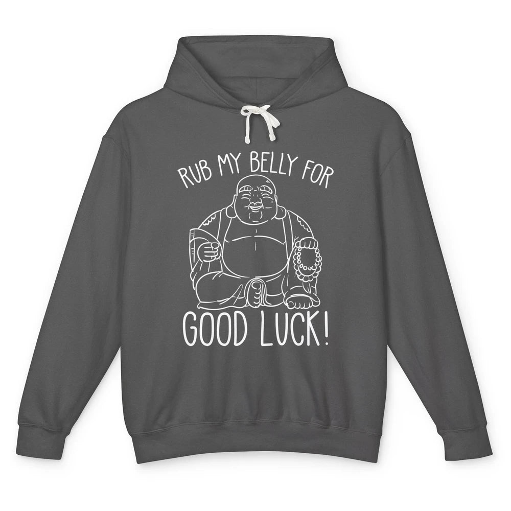 Religious Buddha Rub My Belly For Good Luck Buddhist Yoga Unisex Lightweight Hoodie