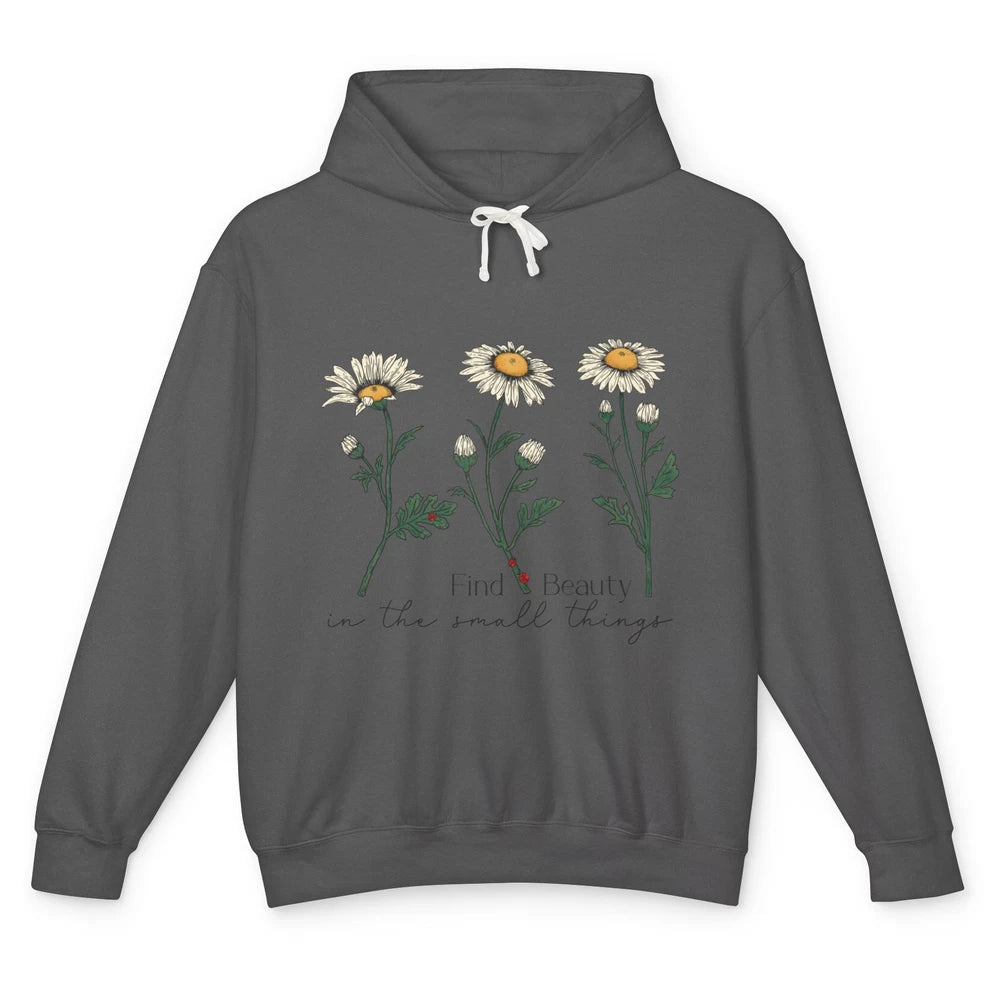 Find Beauty In Small Things Floral Minimalist Mental Health Unisex Lightweight Hoodie