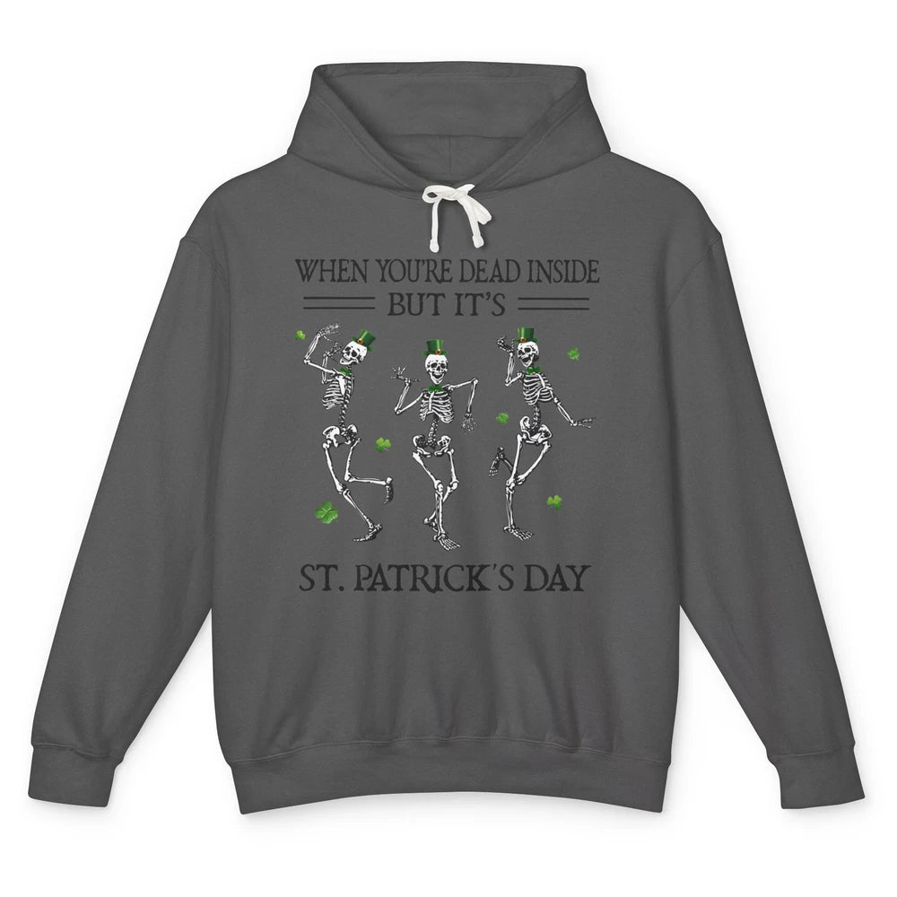 Skeletons Dancing Dead Inside But It’s St Patricks Day Irish Unisex Lightweight Hoodie