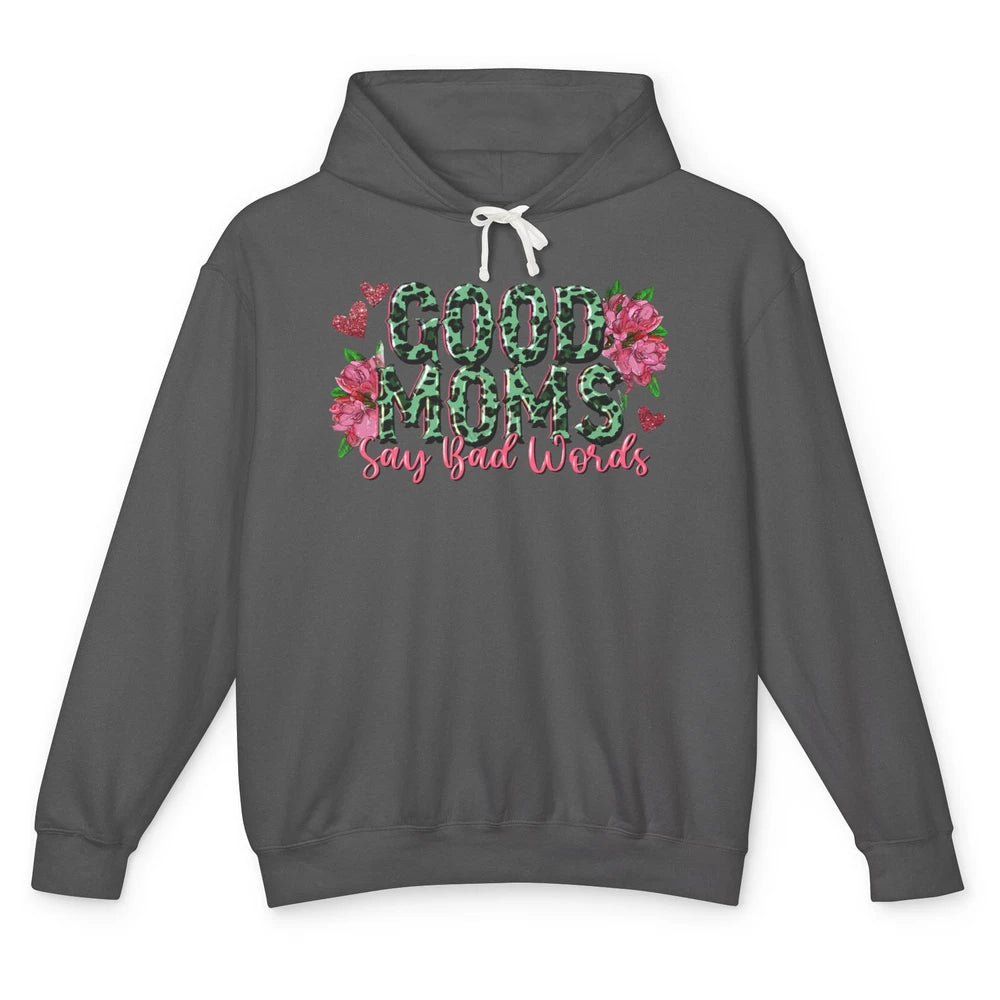 Floral Leopard Good Moms Say Bad Words Western Mama Life Unisex Lightweight Hoodie