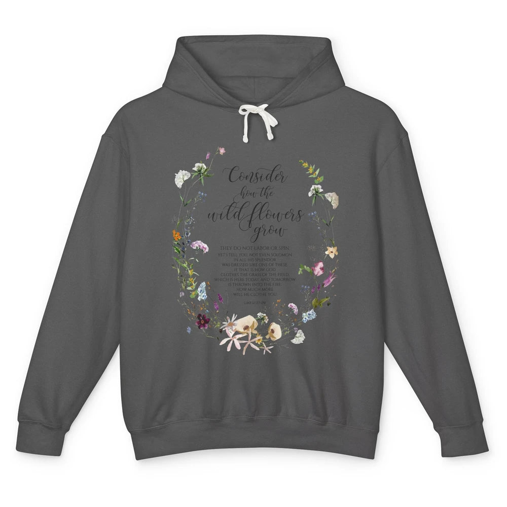 Christian Consider How The Wildflowers Grow Bible Religious Unisex Lightweight Hoodie