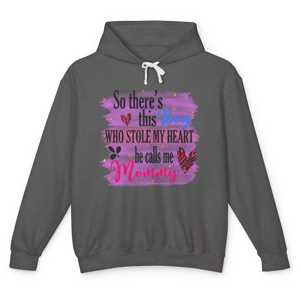 So There This Boy Stole My Heart Call Me Mommy Mothers Day Unisex Lightweight Hoodie