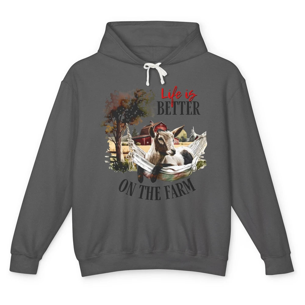 Goat Life Is Better On The Farm Animal Western Farm Life Unisex Lightweight Hoodie