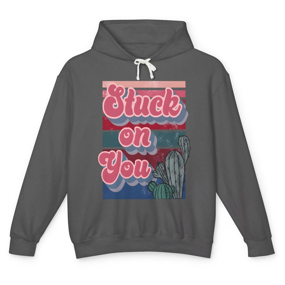 Stuck On You Cactus Plant Vintage Cowboy Valentine Day Retro Unisex Lightweight Hoodie