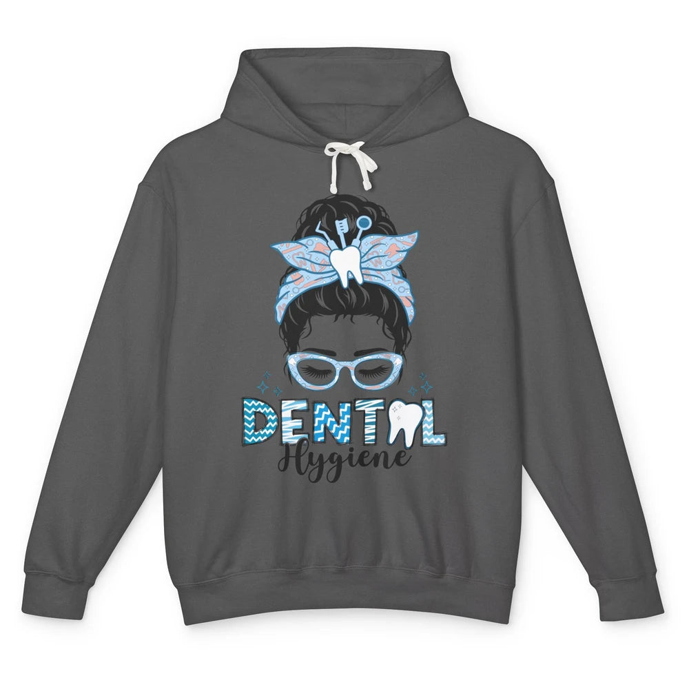 Dental Hygiene Life Messy Bun Hair Glasses Dentist Life Unisex Lightweight Hoodie