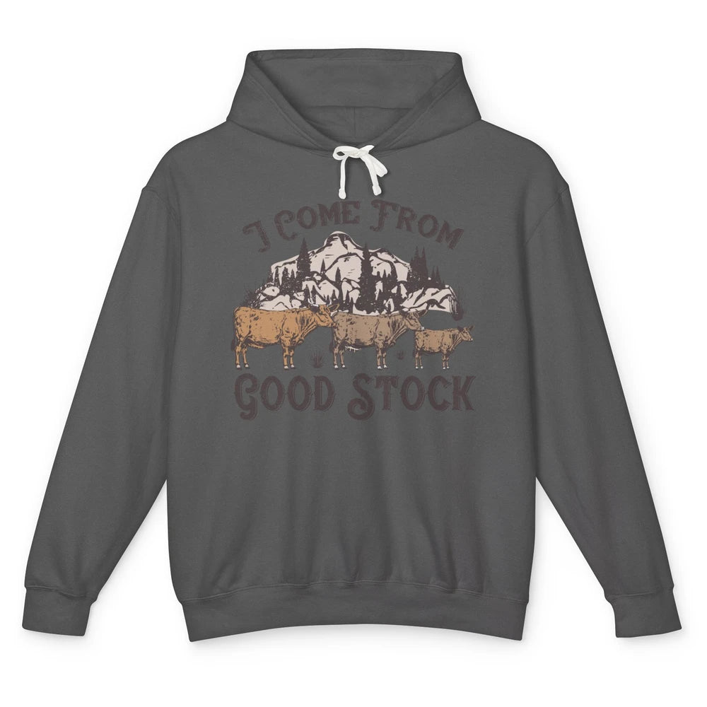 Vintage Cow Gang I Come From Good Stock Farm Animals Cattles Unisex Lightweight Hoodie