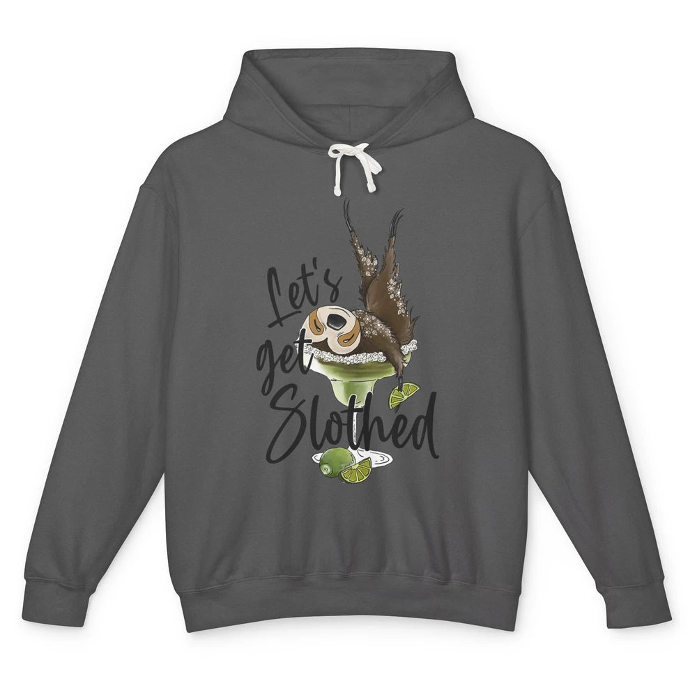 Let's Get Slothed Funny Sloth Margarita Sloth Lovers Unisex Lightweight Hoodie