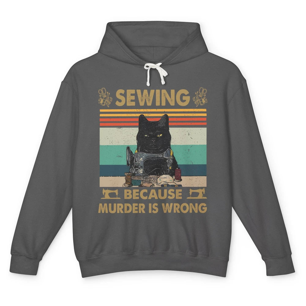 Vintage Black Cat Sewing Because Murder is Wrong Yarning Unisex Lightweight Hoodie