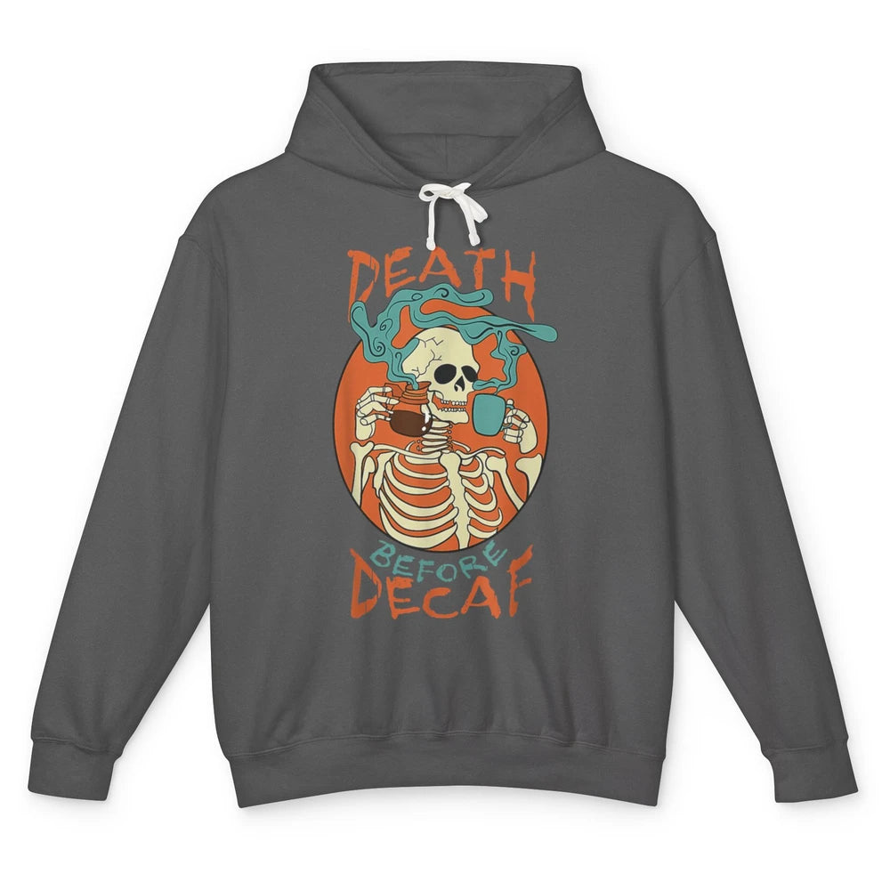 Death Before Decaf Caffeinated Magical Skeleton Coffee Skull Unisex Lightweight Hoodie