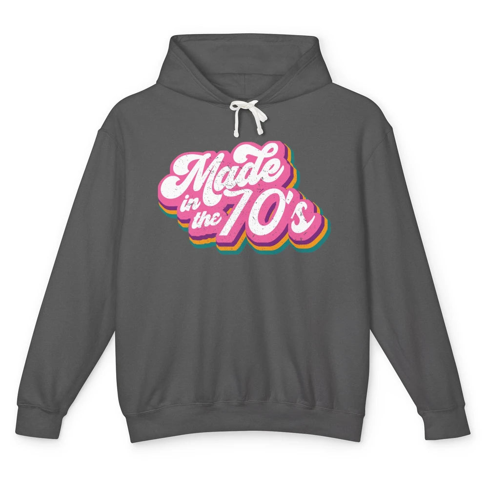 Retro Vintage Made In The 70's 1970s Born Birthday 70s Born Unisex Lightweight Hoodie