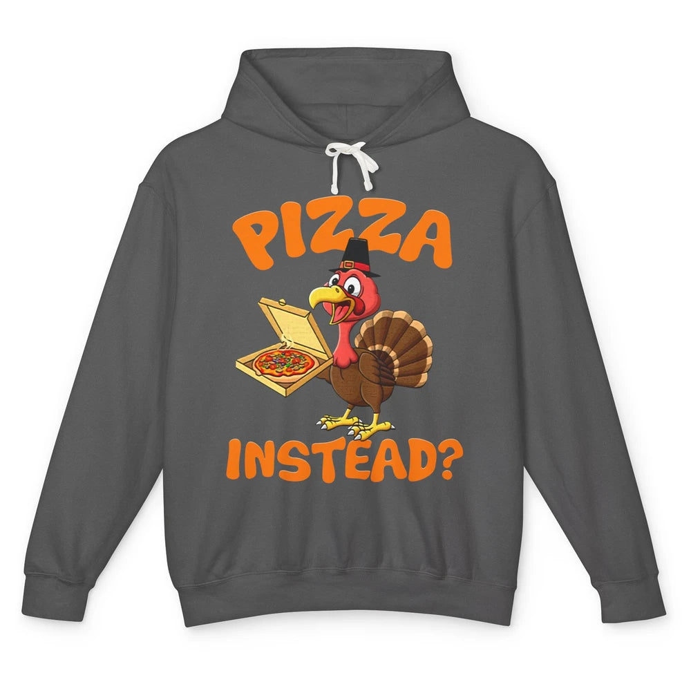 Funny Thanksgiving Gift Turkey Let's Have Pizza Instead Unisex Lightweight Hoodie