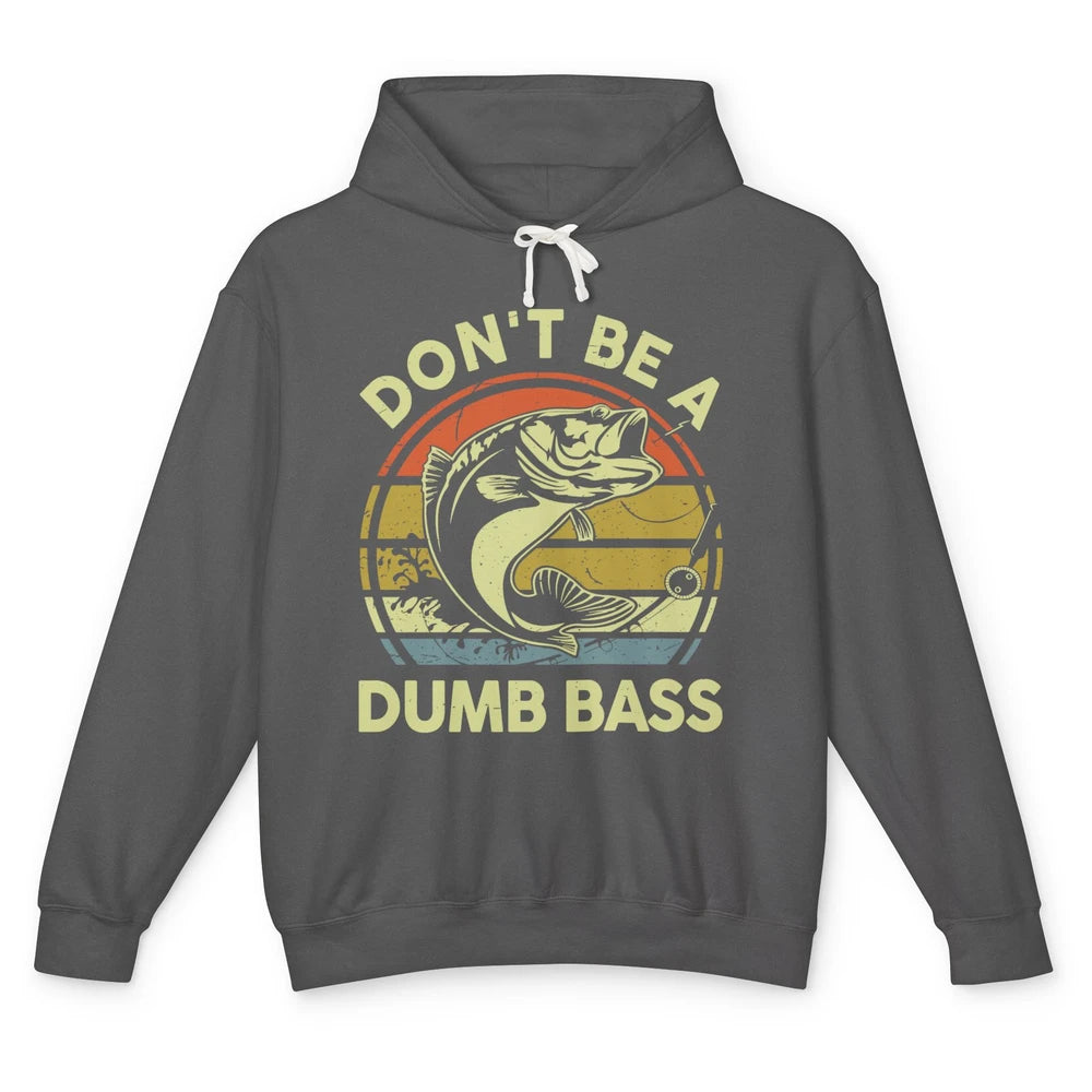 Vintage Bass Fishing Don't Be A Dumb Bass Fisherman Reel Men Unisex Lightweight Hoodie