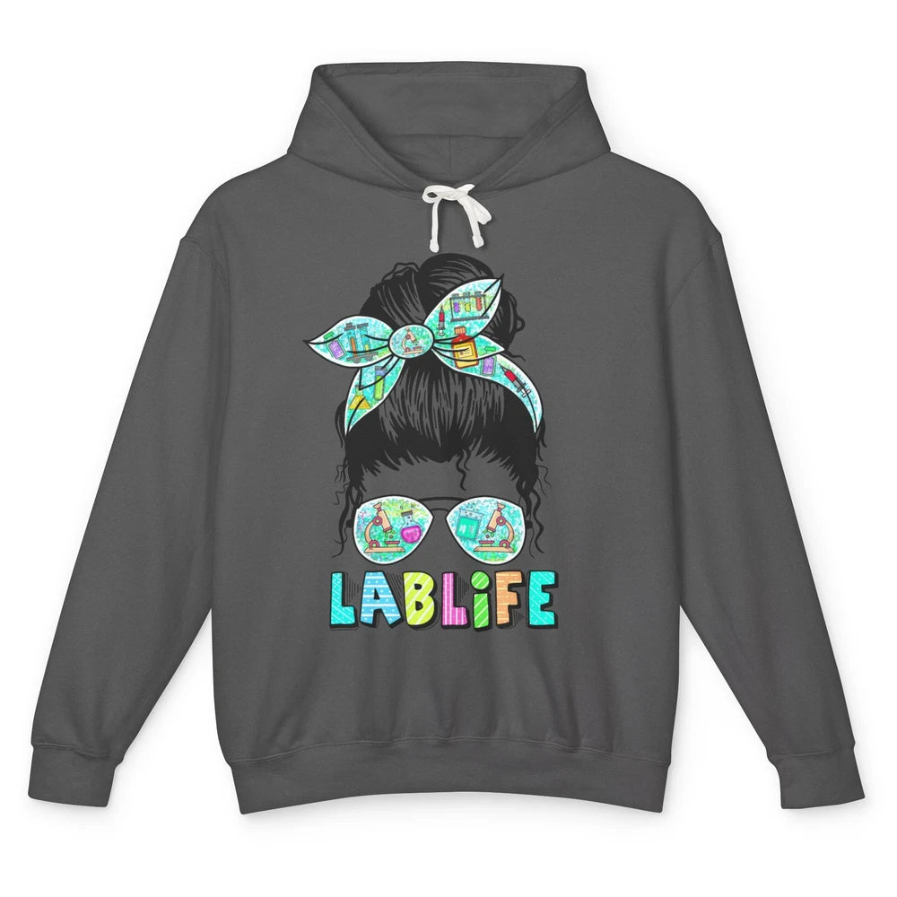 Lab Life Messy Bun Sunglasses Laboratory Technician Lab Tech Unisex Lightweight Hoodie