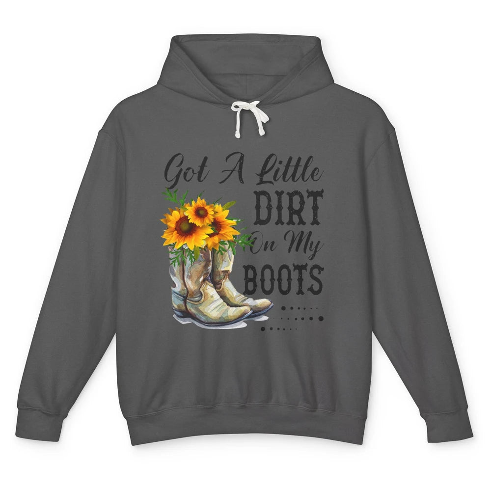 Cowgirl Got A Little Dirt On My Boots Western Country Girl Unisex Lightweight Hoodie