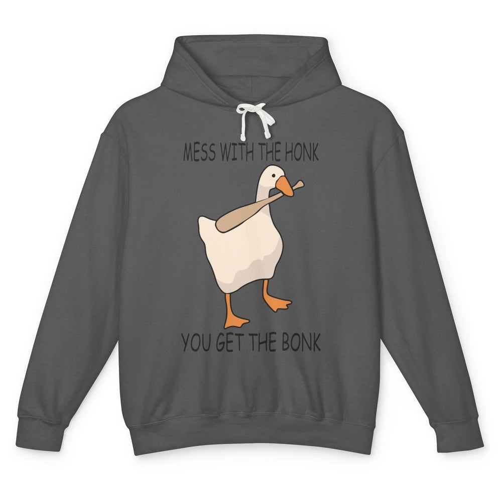 Funny Goose Mess With the Honk You Get the Bonk Goose Meme Unisex Lightweight Hoodie