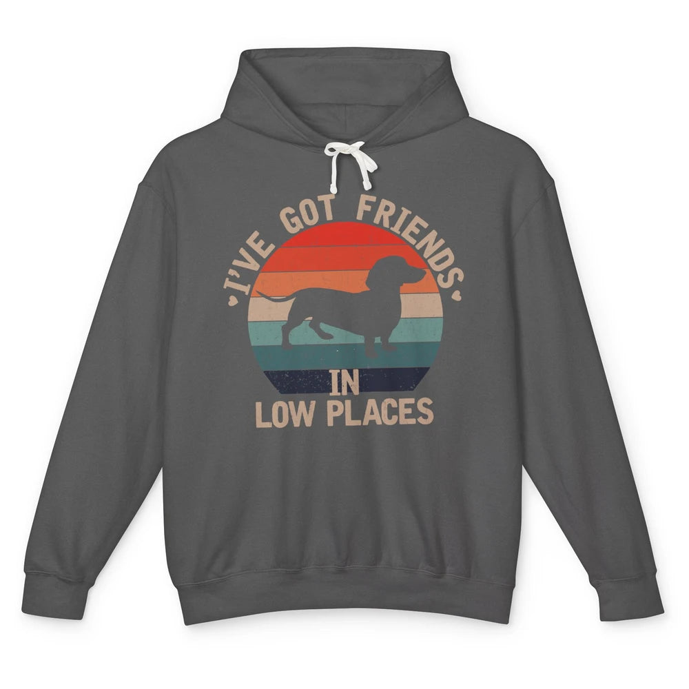 Vintage Funny Dachshund I've Got Friends In Low Places Unisex Lightweight Hoodie