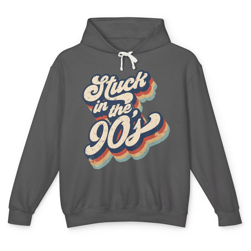 Retro Stuck In The 90s 1990s Born Birthday Day Men Women Unisex Lightweight Hoodie