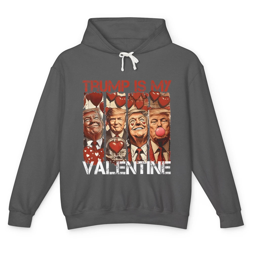 Trump Is My Valentine Funny Donald Trump President Blowing Bubble Gum Love Heart Political Valentine's Day Unisex Lightweight Hoodie