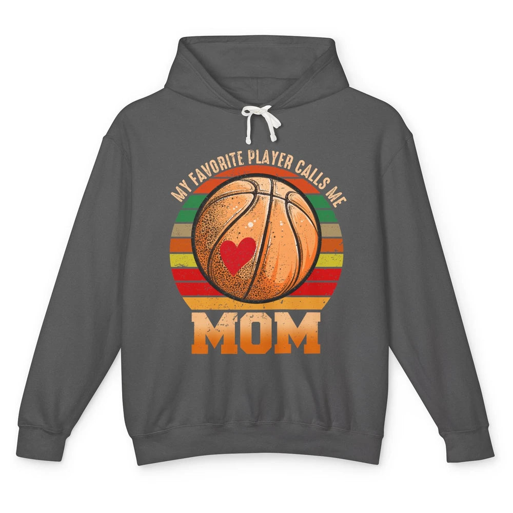 Vintage Basketball Mom My Favorite Player Calls Me Mom Unisex Lightweight Hoodie