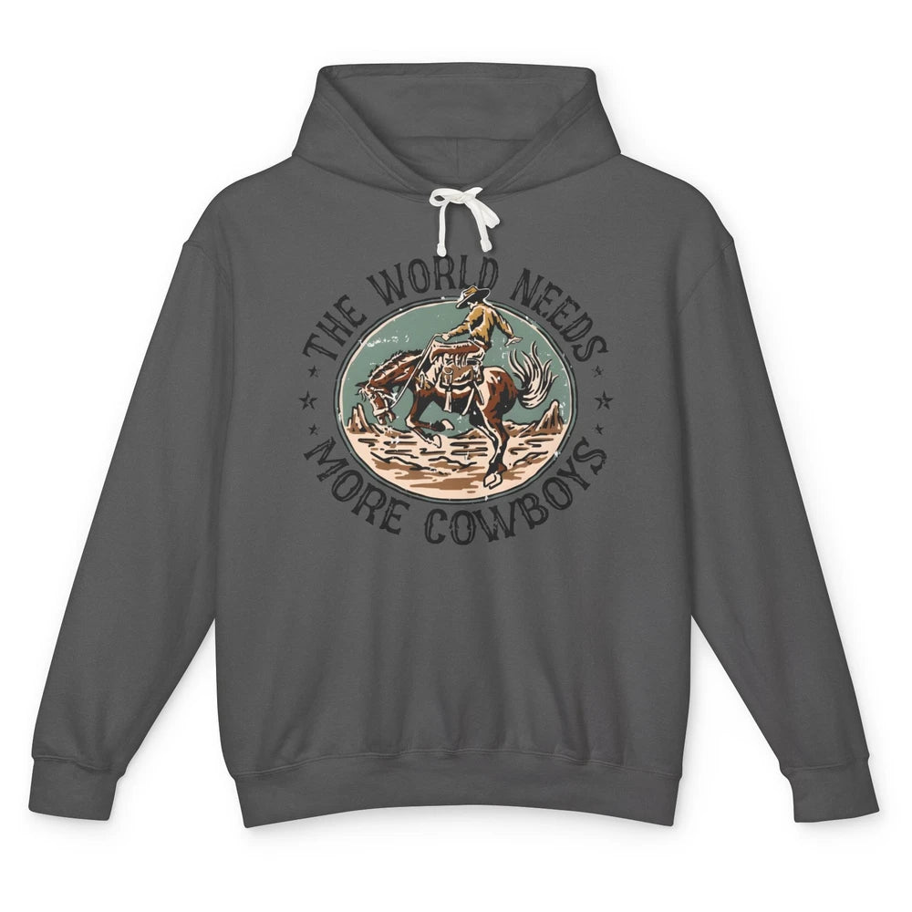 Retro Cowboy Horsing World Needs More Cowboy Western Country Unisex Lightweight Hoodie