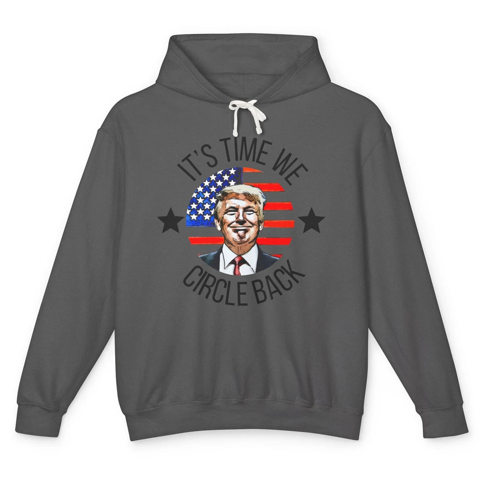 US Flag Trump Return 2024 Time To Circle Back Republican Unisex Lightweight Hoodie