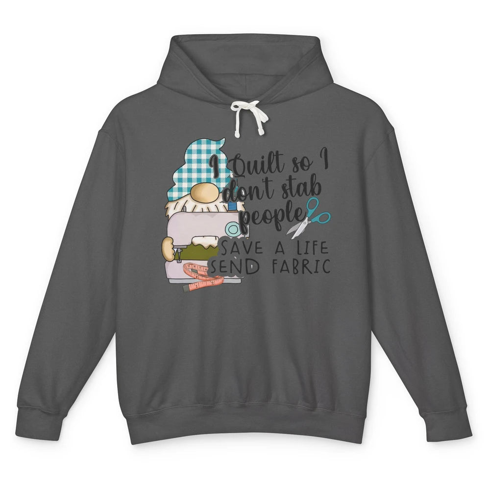 Funny Quilting Gnome I Quilt So I Don't Stab Quilting Life Unisex Lightweight Hoodie