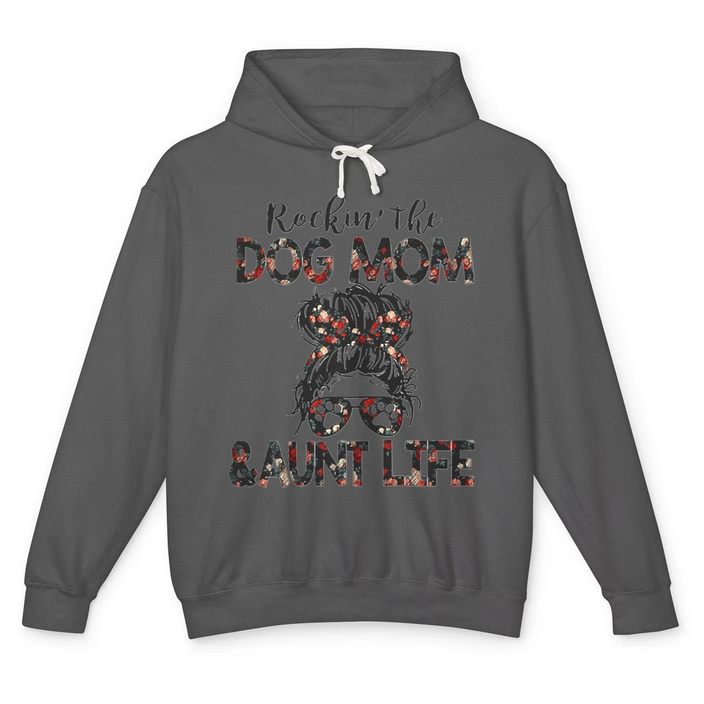 Rockin' Dog Mom And Aunt Life Auntie Messy Bun Puppy Aunty Unisex Lightweight Hoodie