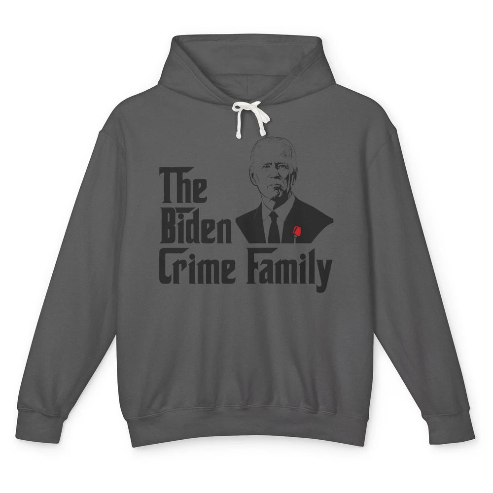 Funny The Biden Crime Family Anti Biden Liberals Democrats Unisex Lightweight Hoodie