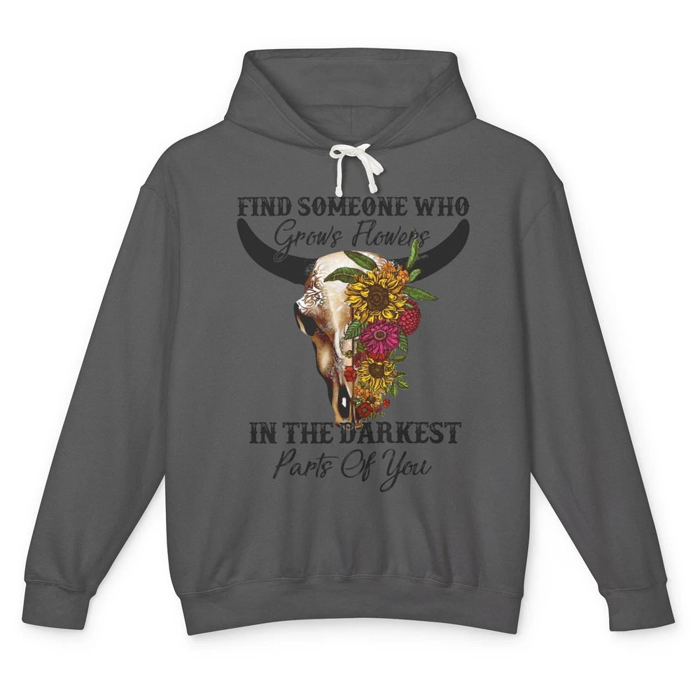 Floral Bull Skull Find Someone Who Grow Flowers Western Girl Unisex Lightweight Hoodie