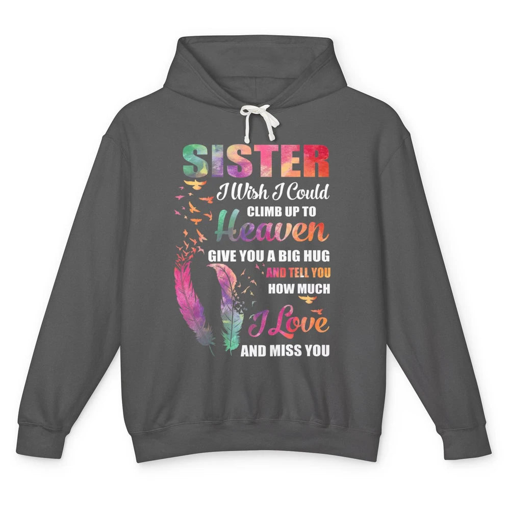 Wish Climb Up To Heaven Hug My Sister In Heaven Butterfly Unisex Lightweight Hoodie