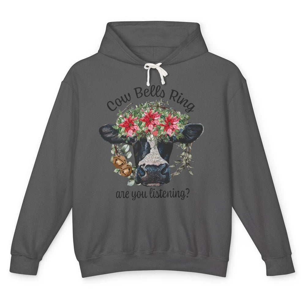 Funny Heifer Cow Bells Ring Are You Listening Christmas Unisex Lightweight Hoodie