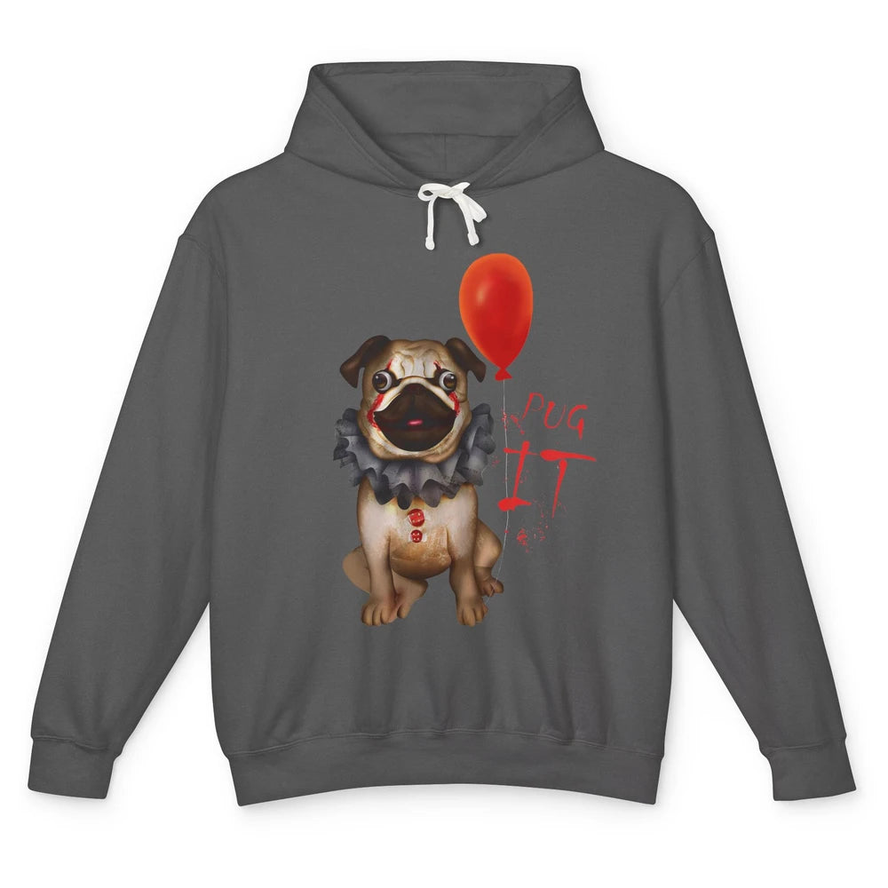 Funny Pug Dog Horror Pug Clown Pug It Halloween Costume Gift Unisex Lightweight Hoodie