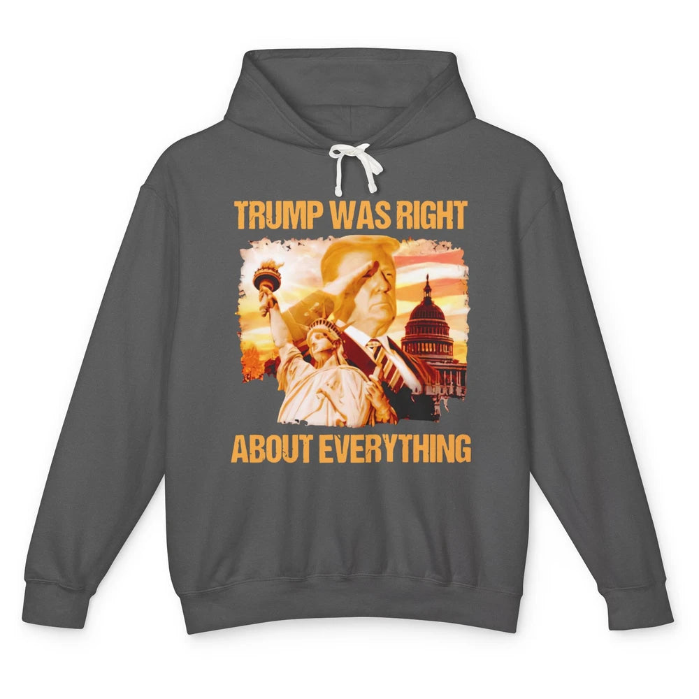 Trump Was Right About Everything Donald Trump President 2024 Unisex Lightweight Hoodie