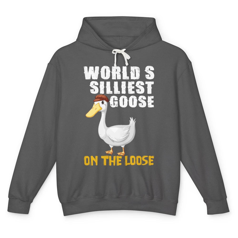 Funny Worlds Silliest Goose On Loose Sarcastic Geese Humor Unisex Lightweight Hoodie