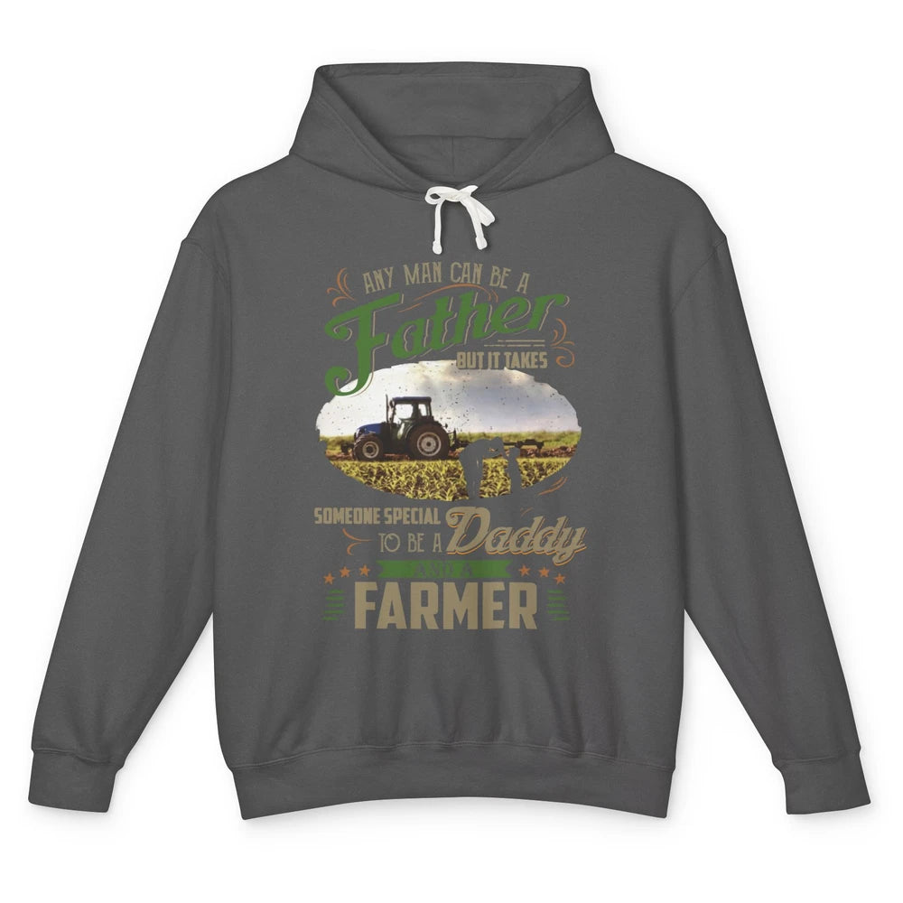 Farmer Dad Any Man Can Be A Father Farming Dad Fathers Day Unisex Lightweight Hoodie