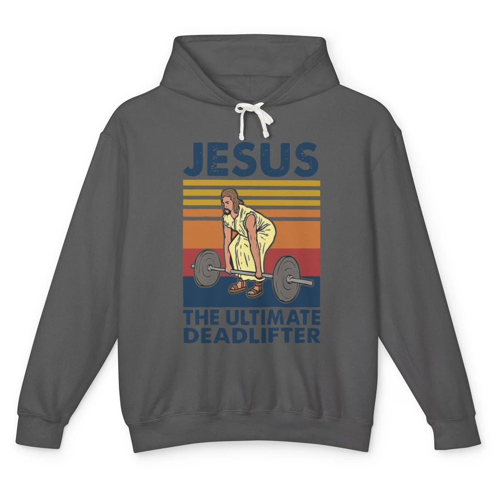 Vintage Jesus The Ultimate Deadlifter Gym Christian Faith Unisex Lightweight Hoodie