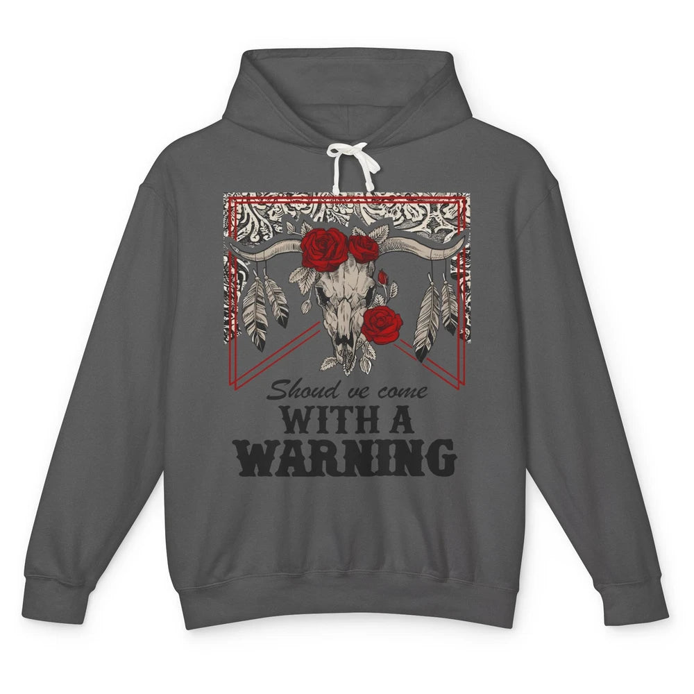 Boho Bull Skull Roses Should've Come With A Warning Western Unisex Lightweight Hoodie