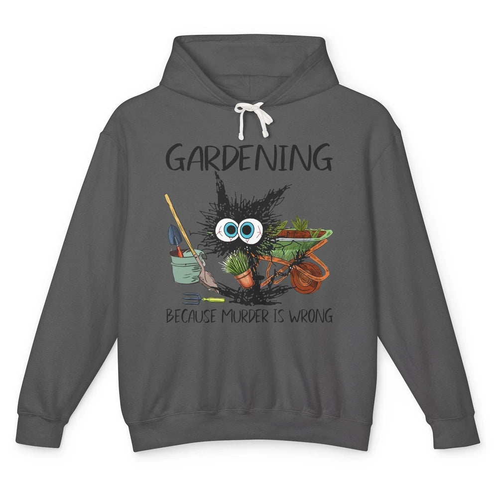 Funny Black Cat Gardening Because Murder Is Wrong Gardener Unisex Lightweight Hoodie