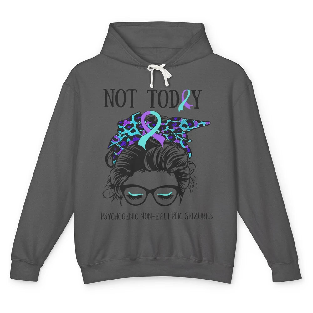 Not Today Psychogenic Non-epileptic Seizures Messy Bun PNES Unisex Lightweight Hoodie